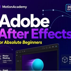 Adobe After Effects for Absolute Beginners