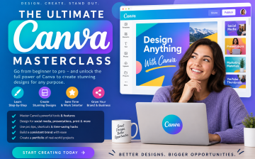 The Ultimate Canva Masterclass: Graphic Design & Video Editing